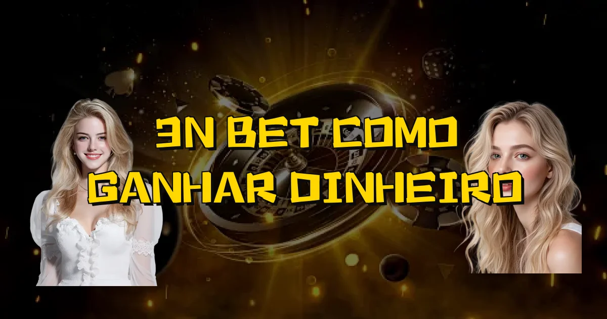 3N Bet Como Ganhar Dinheiro Oficial
