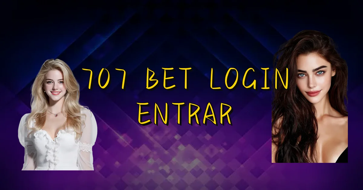 707 Bet Login Entrar Oficial