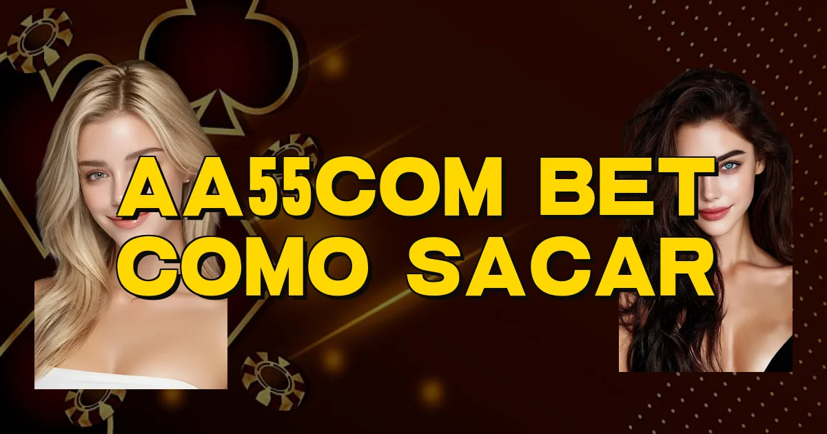 Aa55Com Bet Como Sacar Oficial