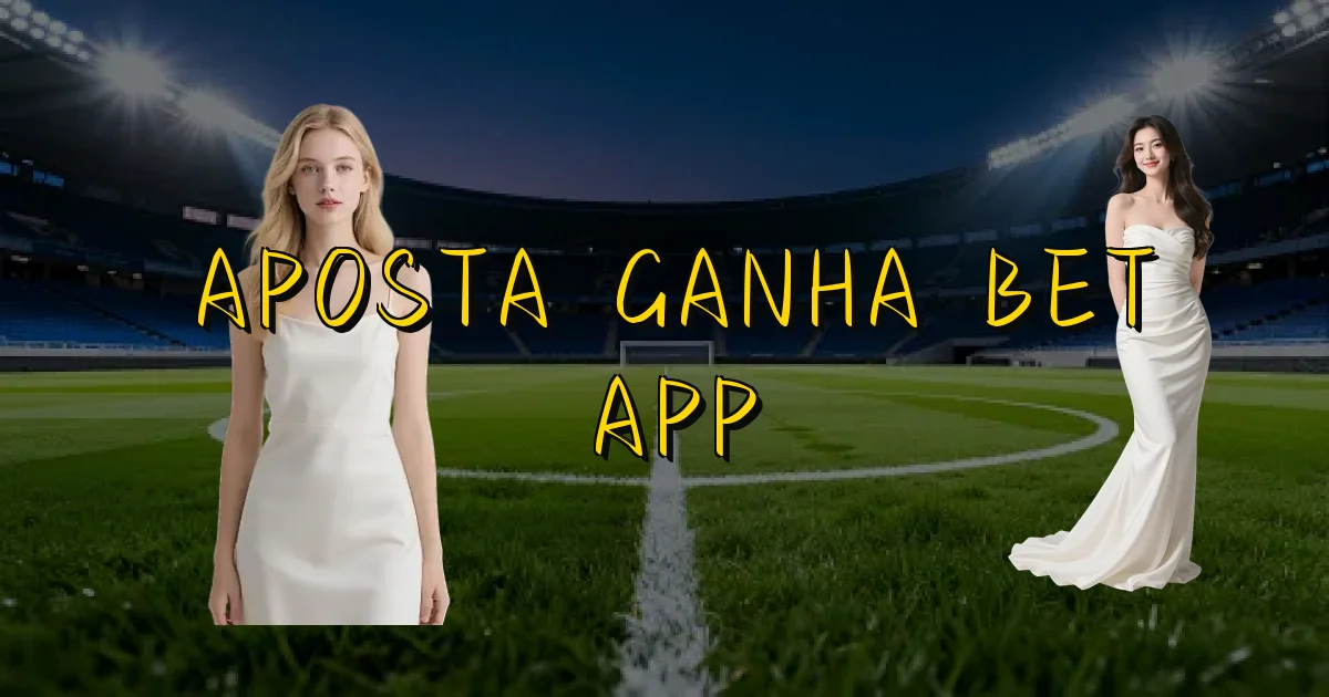 Aposta Ganha Bet App Oficial