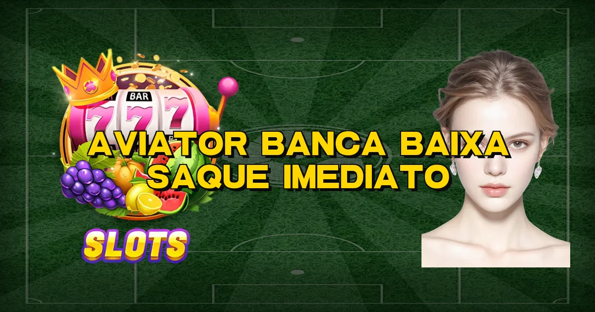 Aviator Banca Baixa Saque Imediato Oficial