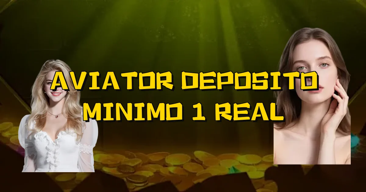 Aviator Deposito Minimo 1 Real Oficial