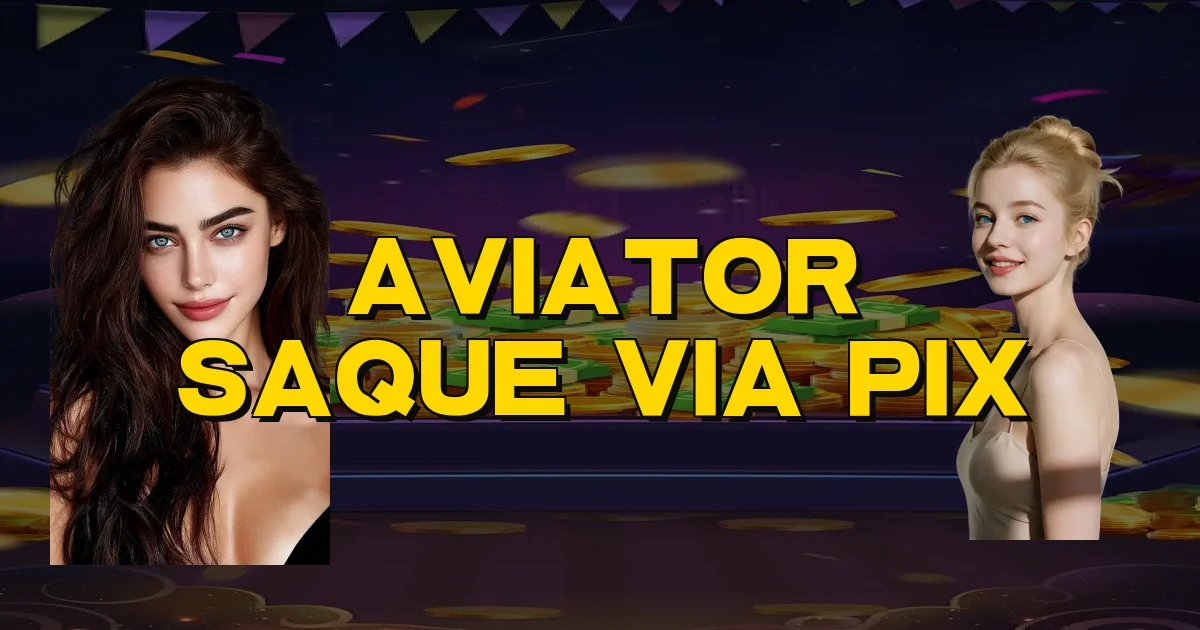 Aviator Saque Via Pix Oficial