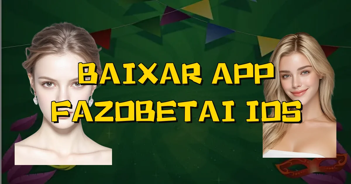 Baixar App Fazobetai Ios Oficial