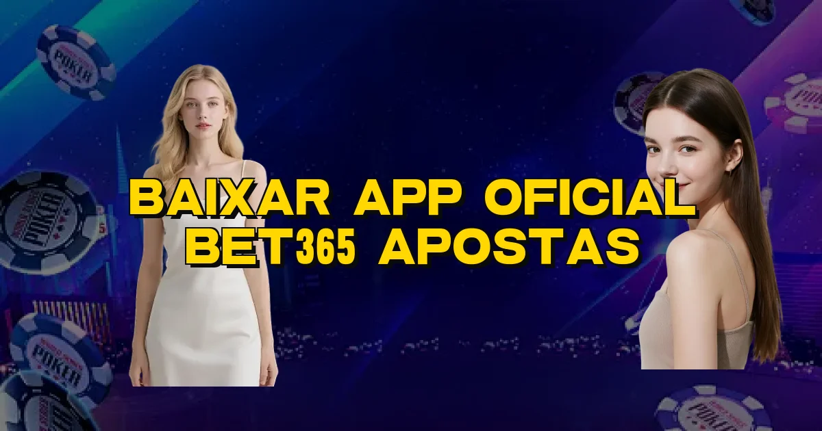 Baixar App Oficial Bet365 Apostas Oficial
