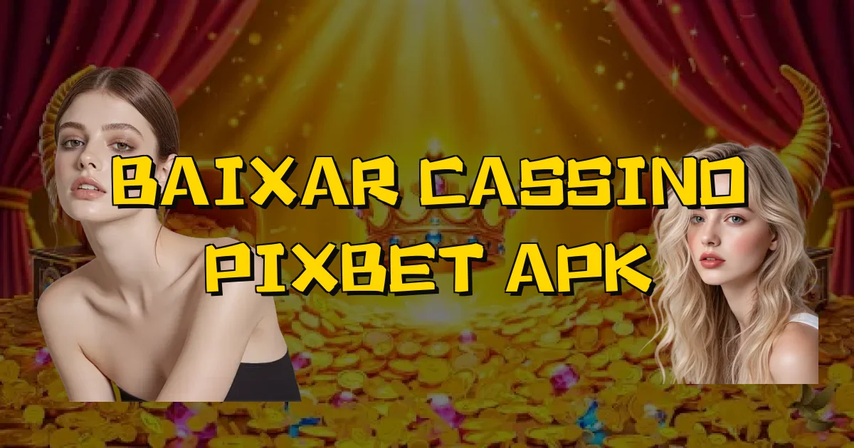 Baixar Cassino Pixbet Apk Oficial