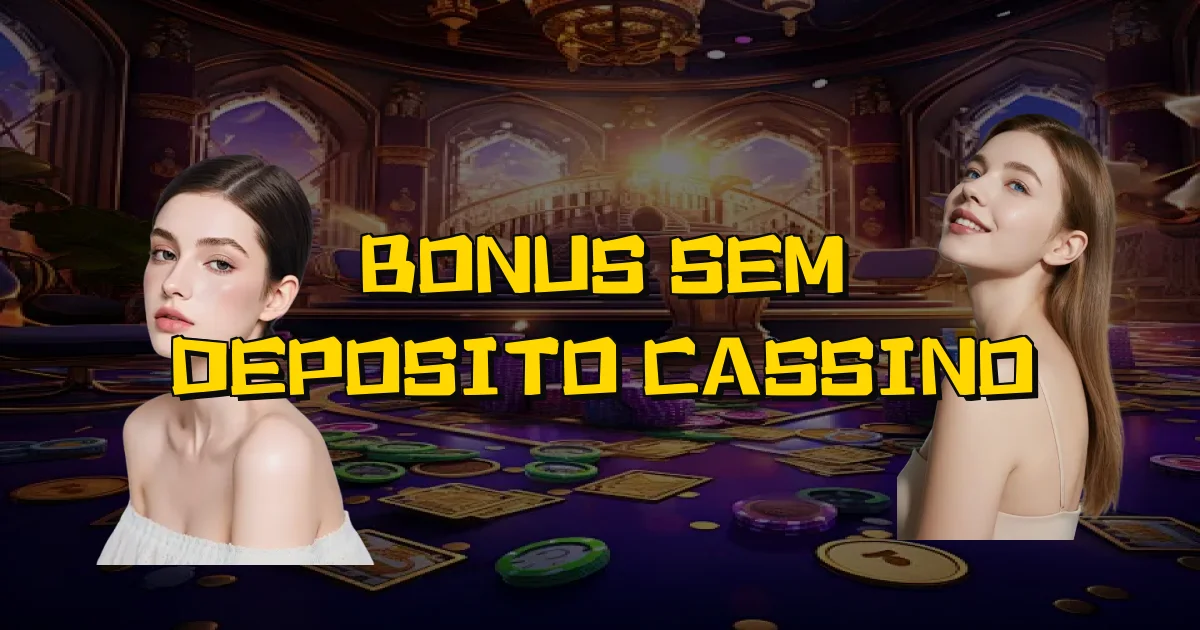 Bonus Sem Deposito Cassino Oficial