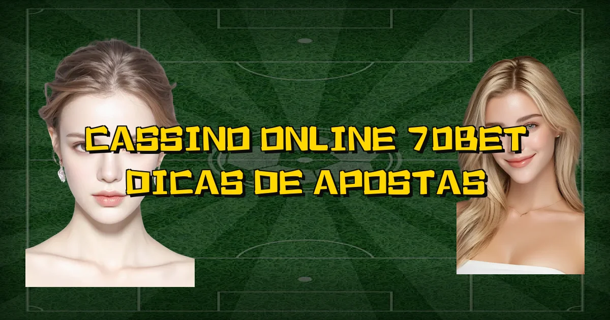 Cassino Online 70Bet Dicas De Apostas Oficial