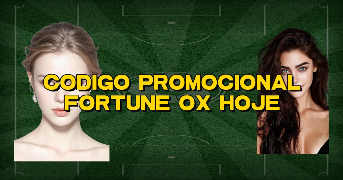 Codigo Promocional Fortune Ox Hoje Oficial