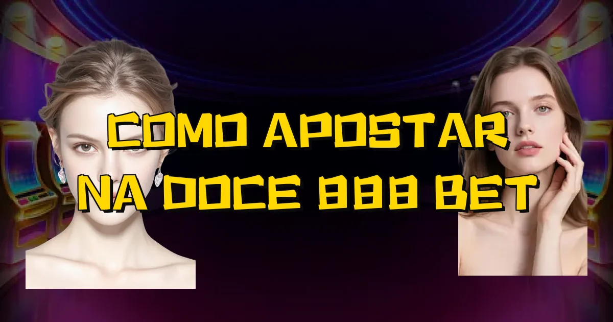 Como Apostar Na Doce 888 Bet Oficial
