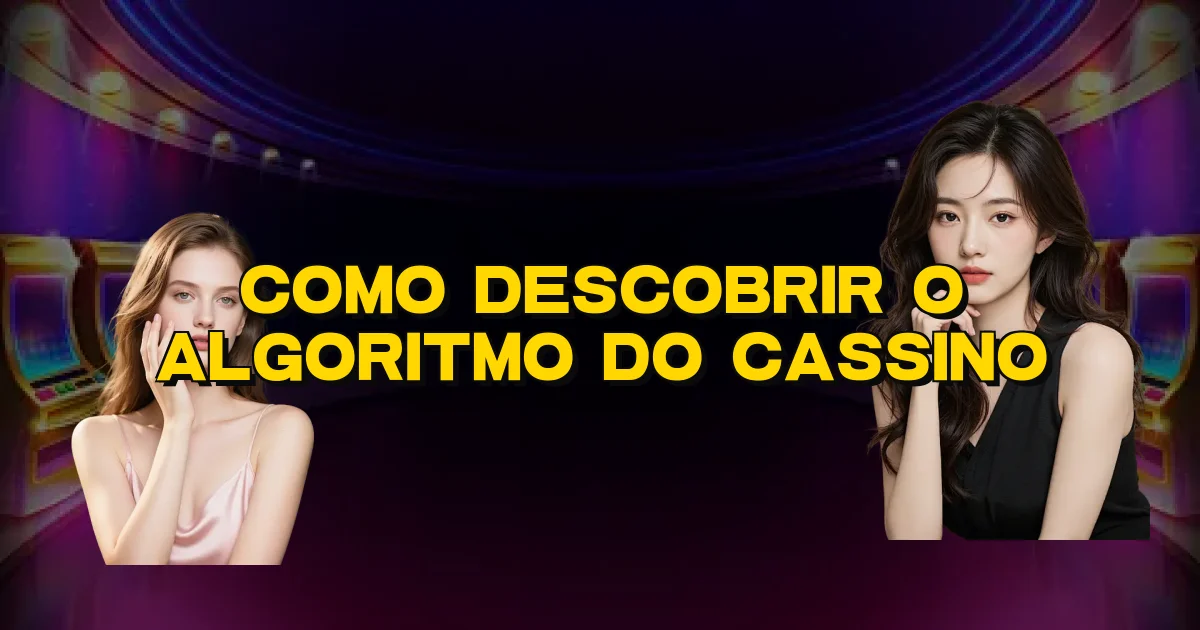 Como Descobrir O Algoritmo Do Cassino Oficial