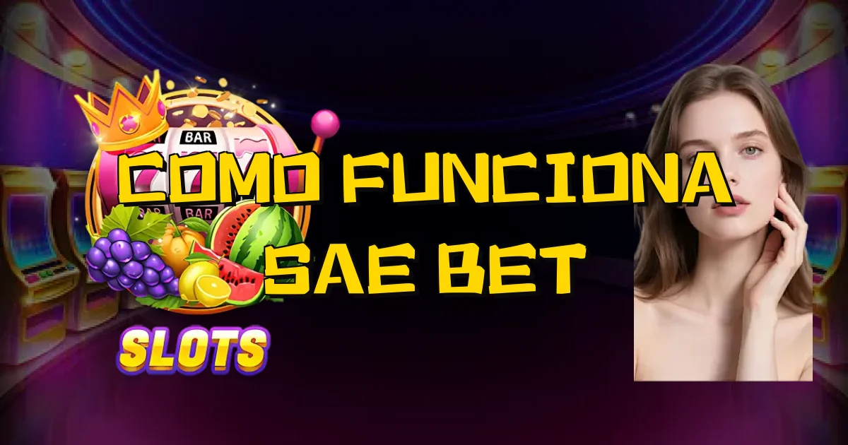 Como Funciona Sae Bet Oficial