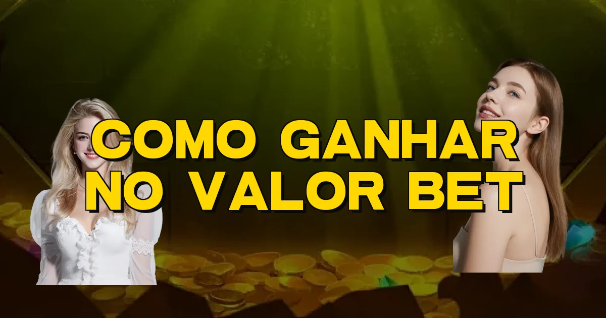 Como Ganhar No Valor Bet Oficial