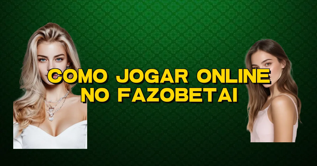 Como Jogar Online No Fazobetai Oficial