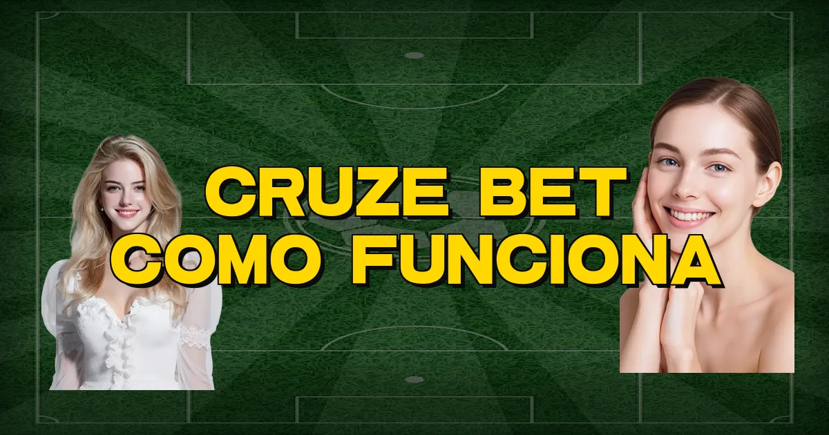 Cruze Bet Como Funciona Oficial