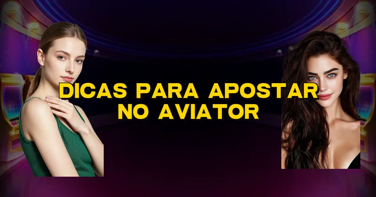 Dicas Para Apostar No Aviator Oficial