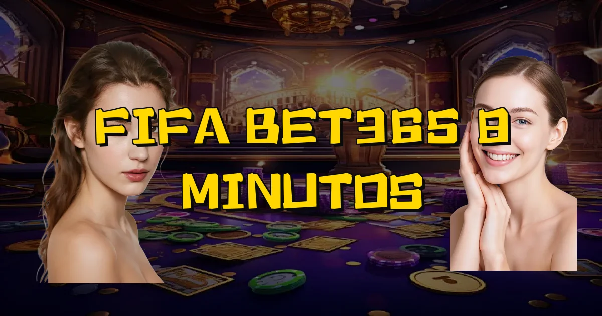 Fifa Bet365 8 Minutos Oficial
