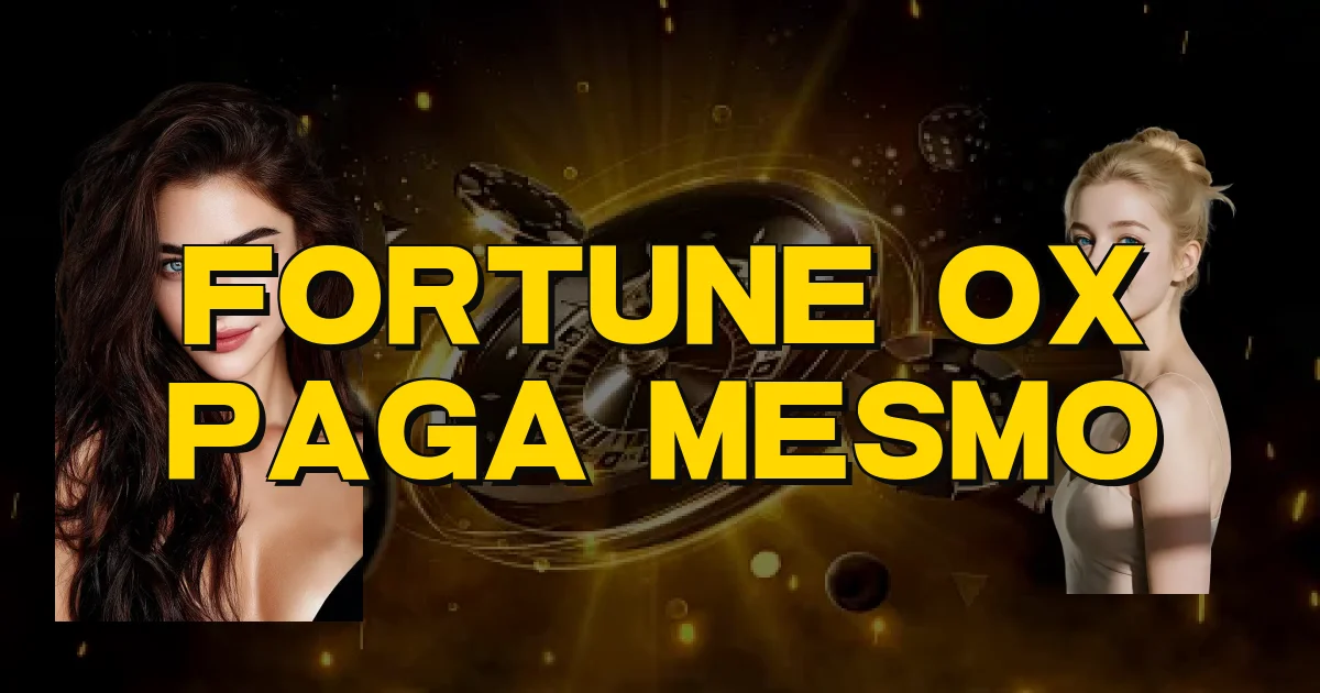 Fortune Ox Paga Mesmo Oficial