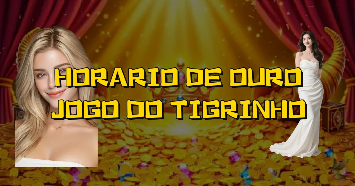 Horario De Ouro Jogo Do Tigrinho Oficial