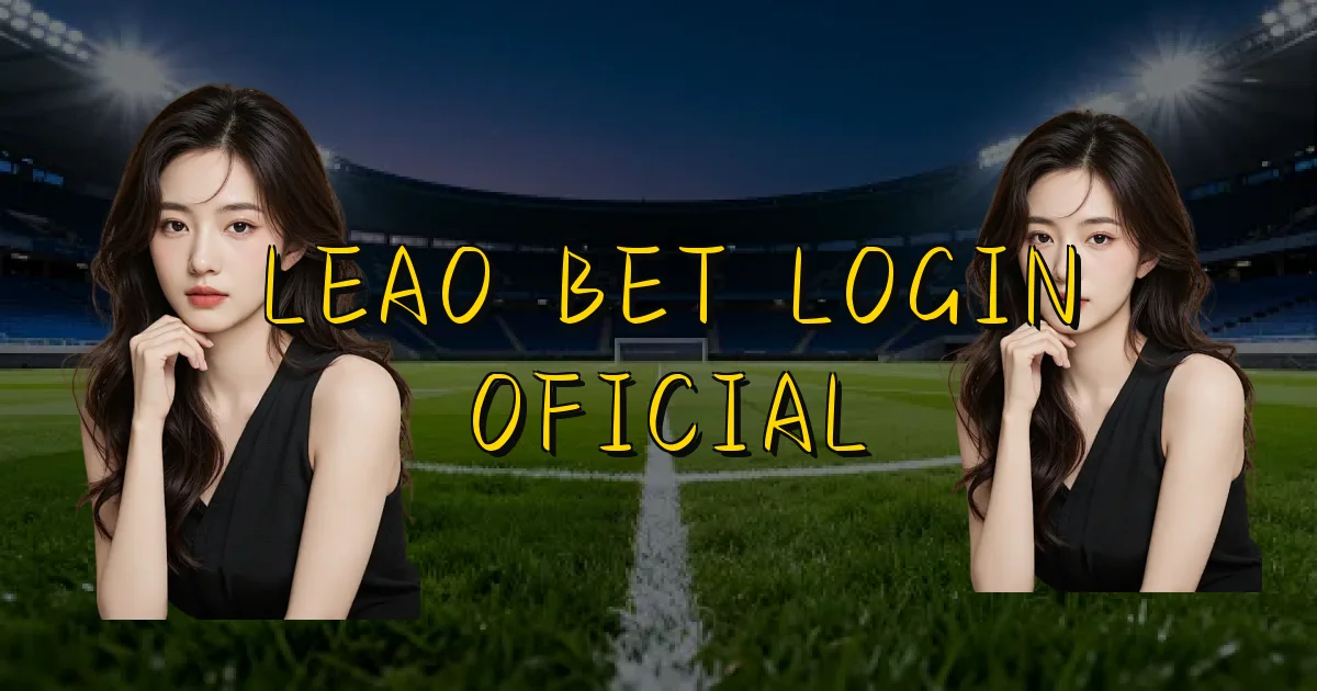 Leao Bet Login Oficial Oficial