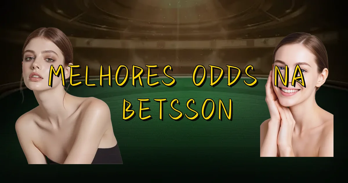 Melhores Odds Na Betsson Oficial