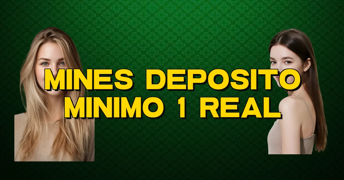 Mines Deposito Minimo 1 Real Oficial