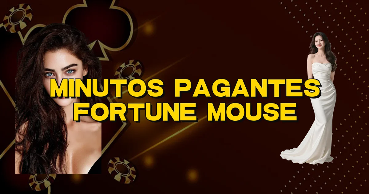 Minutos Pagantes Fortune Mouse Oficial