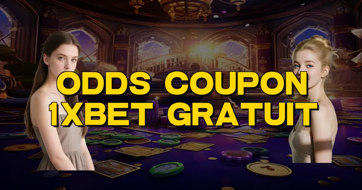 Odds Coupon 1Xbet Gratuit Oficial