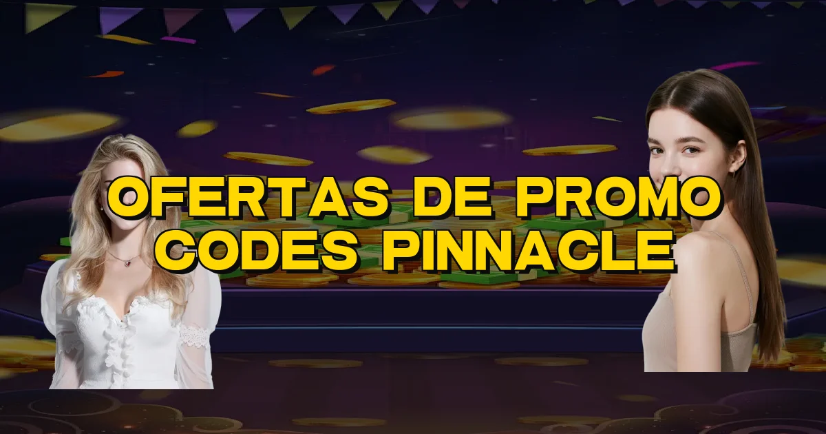 Ofertas De Promo Codes Pinnacle Oficial