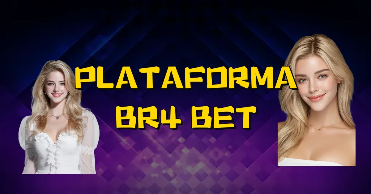 Plataforma Br4 Bet Oficial