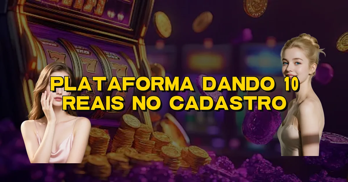 Plataforma Dando 10 Reais No Cadastro Oficial