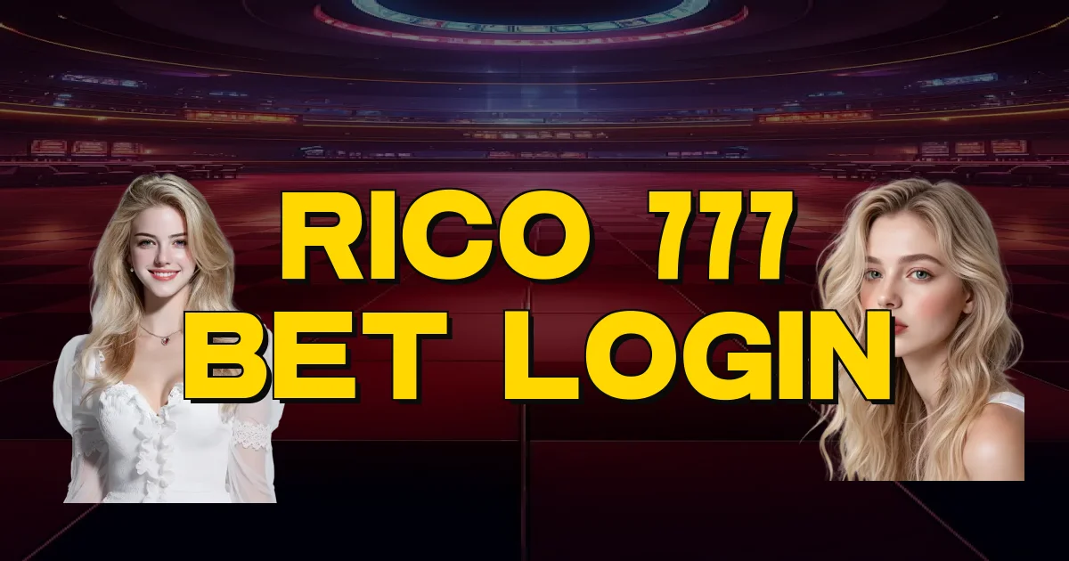 Rico 777 Bet Login Oficial