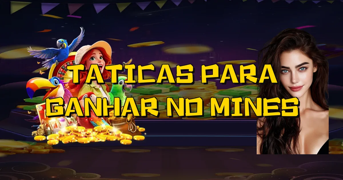 Taticas Para Ganhar No Mines Oficial